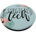 Surg Tech Gift OR Technician Scrub Surgical Technologist PopSockets PopGrip: Swappable Grip for Phones & Tablets Surg Tech Gift OR Technician Scrub Surgical Technologist PopSockets PopGrip: Swappable Grip for Phones & Tablets